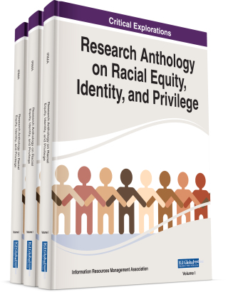 Research Anthology on Racial Equity, Identity, and Privilege