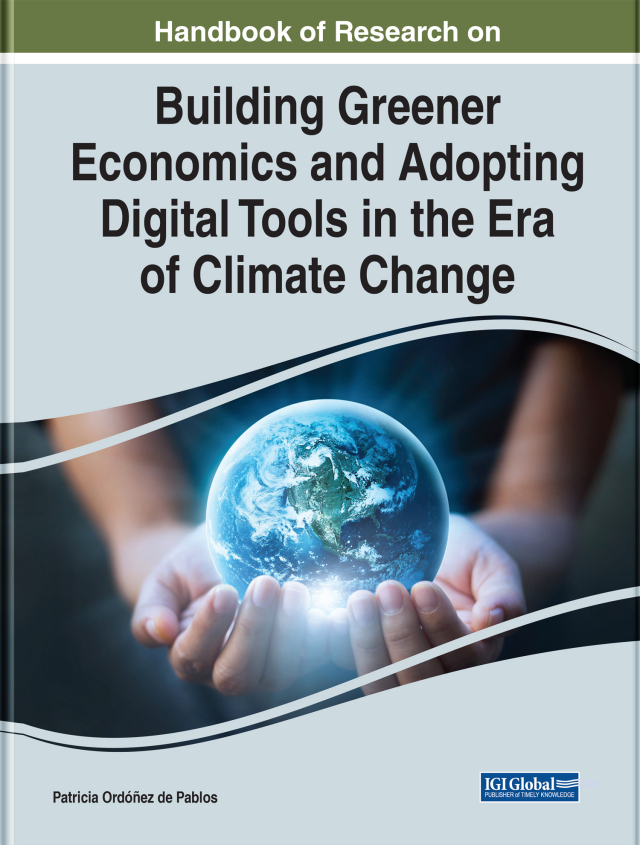 Handbook of Research on Building Greener Economics and Adopting Digital Tools in the Era of Climate Change