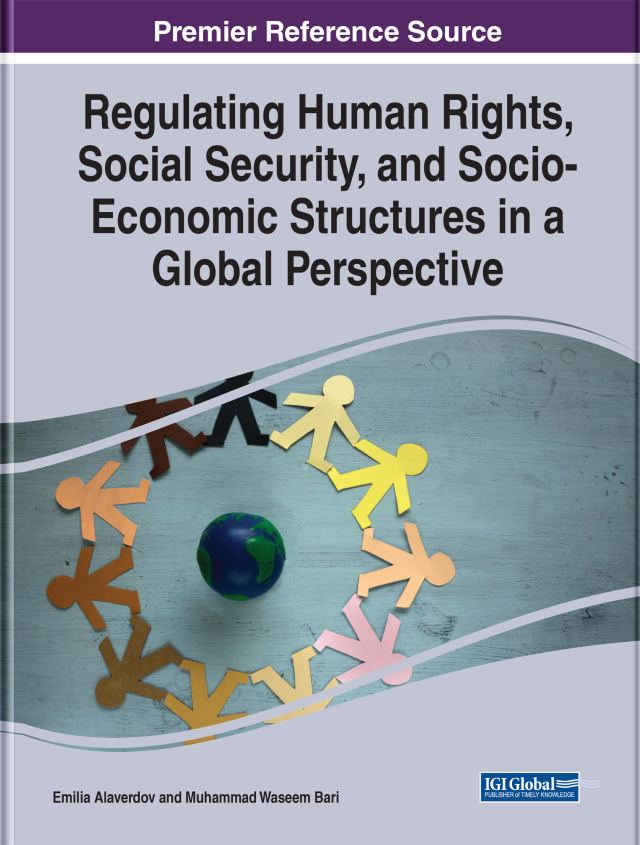 Regulating Human Rights, Social Security, and Socio-Economic Structures in a Global Perspective