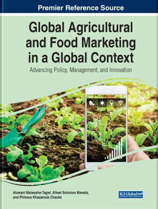 Global Agricultural and Food Marketing in a Global Context: Advancing Policy, Management, and Innovation