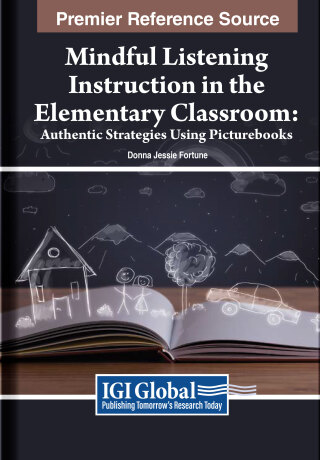 Mindful Listening Instruction in the Elementary Classroom: Authentic Strategies Using Picturebooks