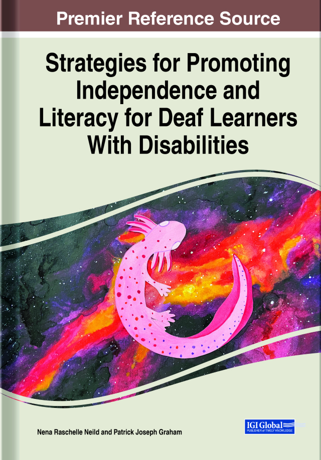 Strategies for Promoting Independence and Literacy for Deaf Learners With Disabilities
