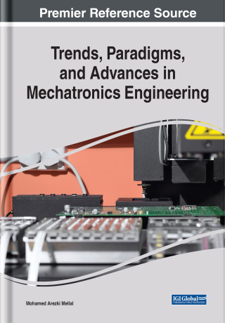 Trends, Paradigms, and Advances in Mechatronics Engineering