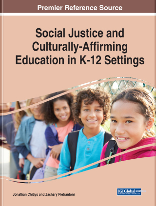 Social Justice and Culturally-Affirming Education in K-12 Settings