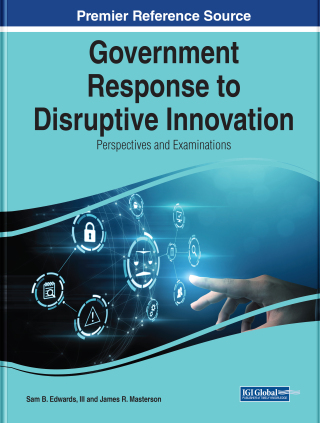 Government Response to Disruptive Innovation: Perspectives and Examinations