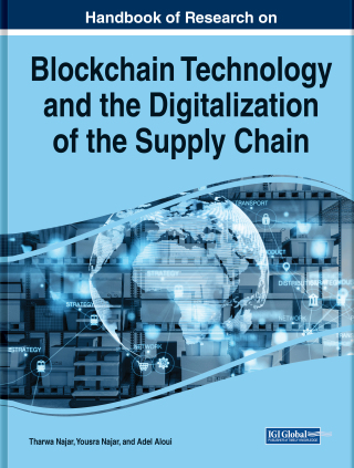Handbook of Research on Blockchain Technology and the Digitalization of the Supply Chain