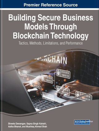 Building Secure Business Models Through Blockchain Technology: Tactics, Methods, Limitations, and Performance