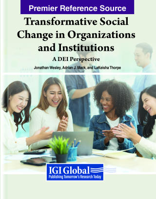 Transformative Social Change in Organizations and Institutions: A DEI Perspective