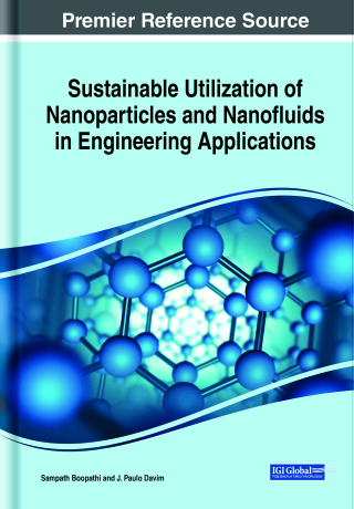 Sustainable Utilization of Nanoparticles and Nanofluids in Engineering Applications