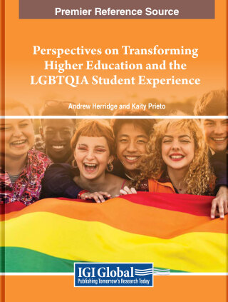 Perspectives on Transforming Higher Education and the LGBTQIA Student Experience