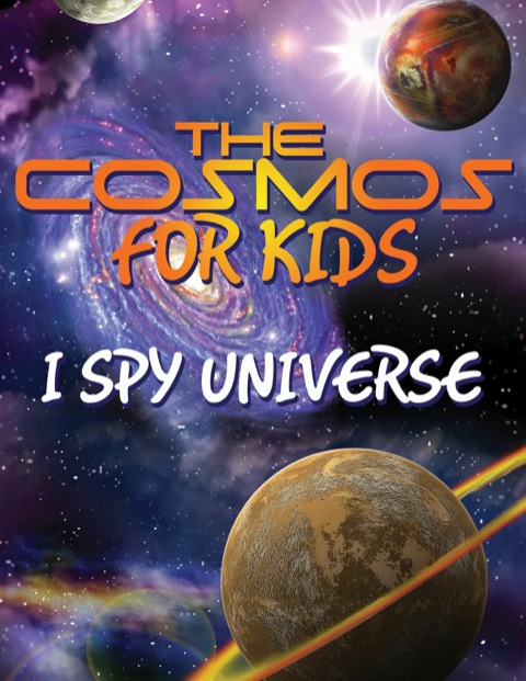Cover image for book The Cosmos For Kids (I Spy Universe)