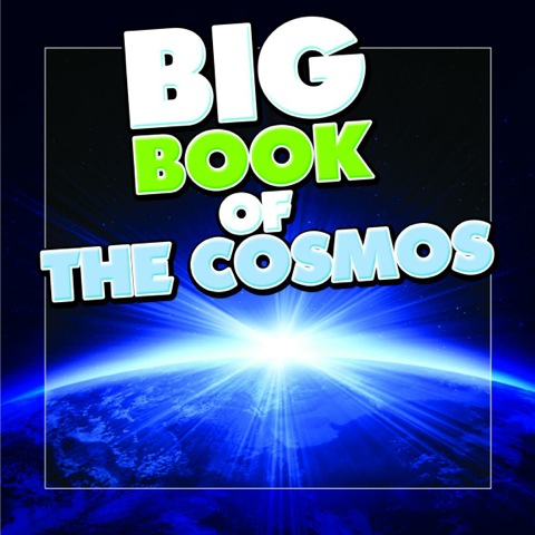Cover image for book Big Book of the Cosmos for Kids