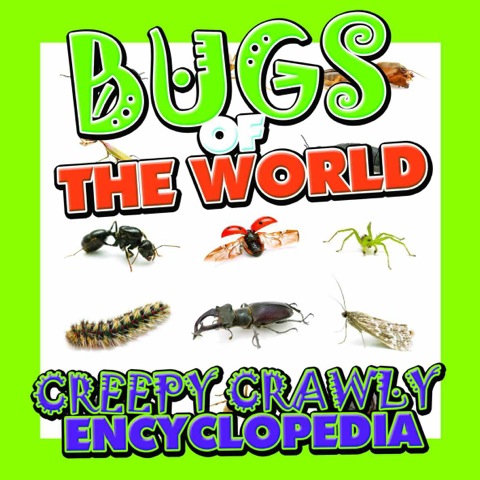 Cover image for book Bugs of the World (Creepy Crawly Encyclopedia)