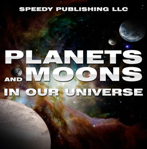 Cover image for book Planets And Moons In Our Universe