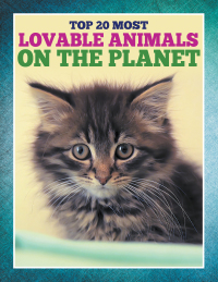 صورة الغلاف: Top 20 Most Lovable Animals On The Planet 9781680320848