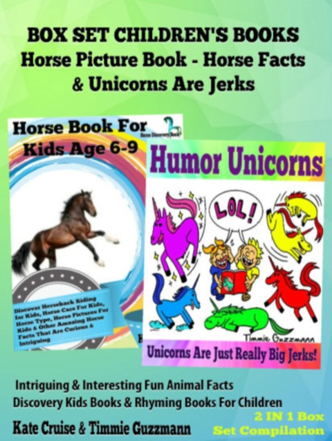 Cover image for book Box Set Children's Books: Horse Picture Book - Horse Facts & Unicorns Are Jerks