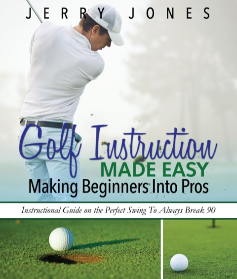 Cover image for book Golf Instruction Made Easy: Making Beginners Into Pros