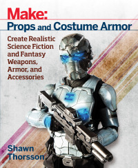 Cover image: Make: Props and Costume Armor 1st edition 9781680450064