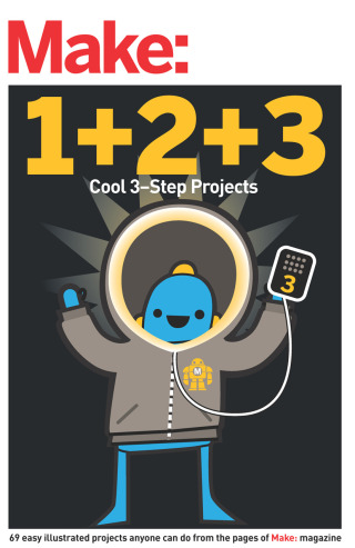 Make: Easy 1 2 3 Projects