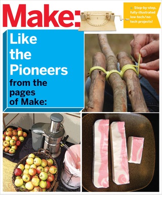 Make: Like The Pioneers