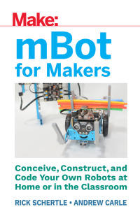 صورة الغلاف: mBot for Makers 1st edition 9781680452969