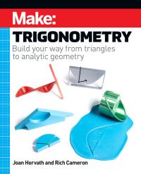 صورة الغلاف: Make: Trigonometry 1st edition 9781680457988
