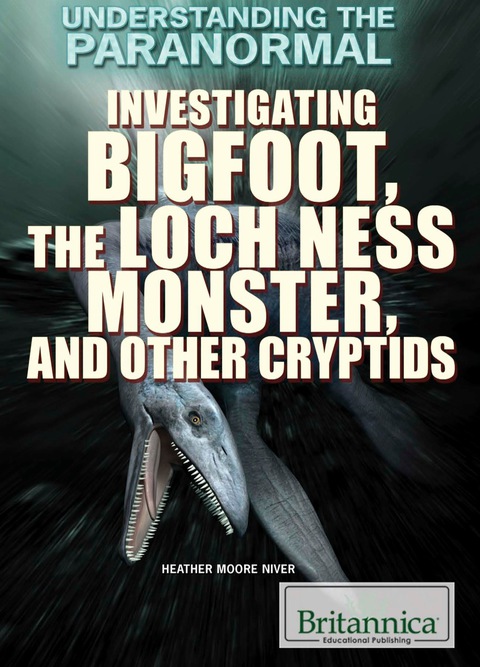 Cover image for book Investigating Bigfoot, the Loch Ness Monster, and Other Cryptids