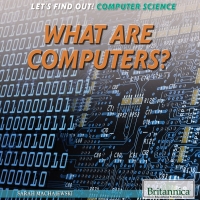 Cover image: What Are Computers? 1st edition 9781680488487