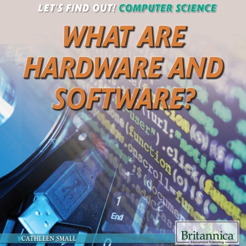 Cover image for book What Are Hardware and Software?