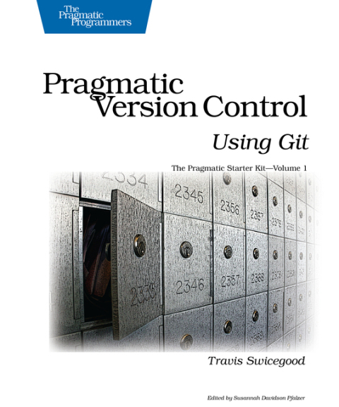 Pragmatic Version Control Using Git 