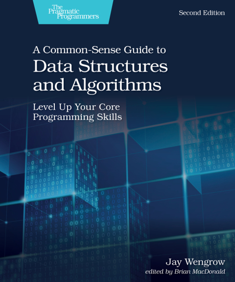 A Common-Sense Guide to Data Structures and Algorithms 