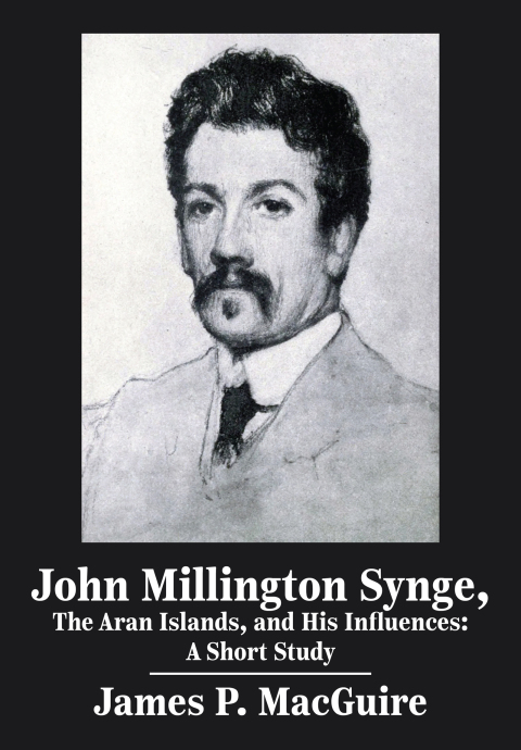 Cover image for book John Millington Synge, the Aran Islands, and His Influences