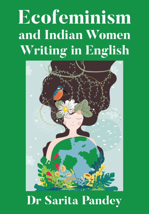 Cover image for book Ecofeminism and Indian Women Writing in English