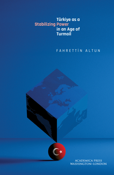 Cover image for book Türkiye as a Stabilizing Power in an Age of Turmoil