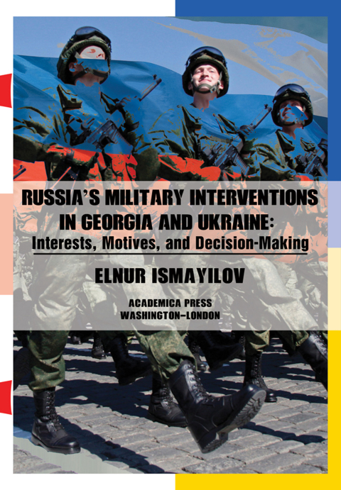 Cover image for book Russia’s Military Interventions  in Georgia and Ukraine