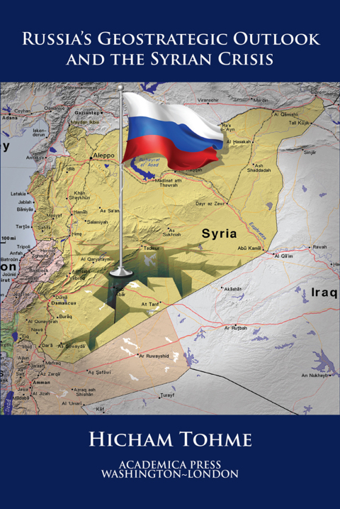 Cover image for book Russia's Geostrategic Outlook And The Syrian Crisis (St. James's Studies In World Affairs)