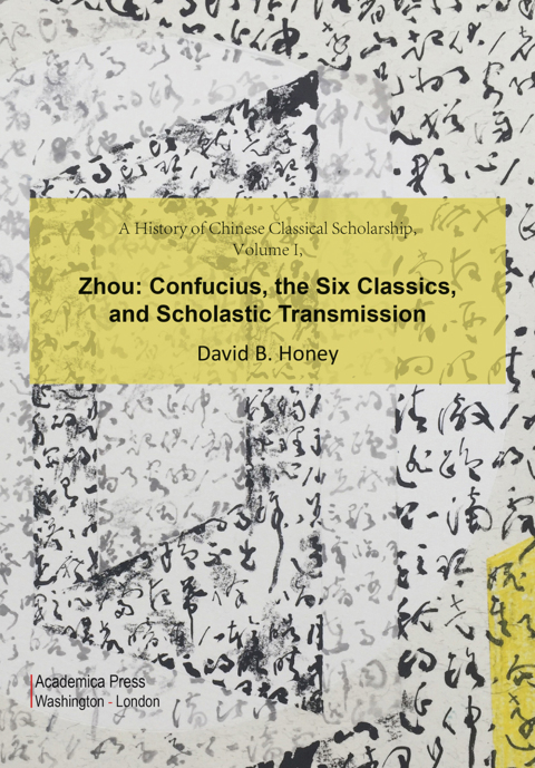 Cover image for book A History of Chinese Classical Scholarship, Volume I, Zhou