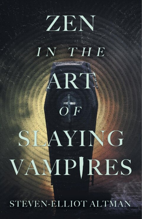 Cover image for book Zen in the Art of Slaying Vampires