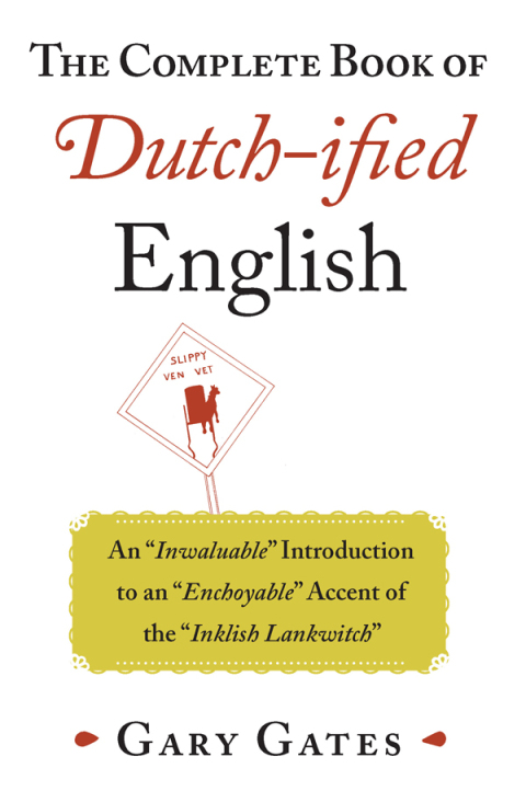 Cover image for book The Complete Book of Dutch-ified English
