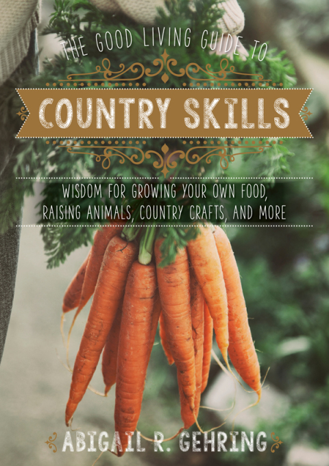 Cover image for book The Good Living Guide to Country Skills