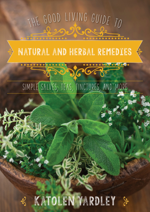 Cover image for book The Good Living Guide to Natural and Herbal Remedies