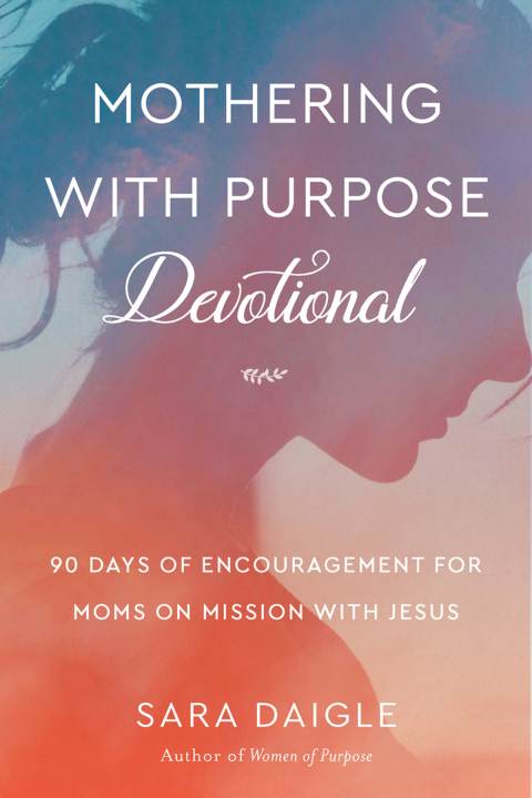 Cover image for book Mothering with Purpose Devotional