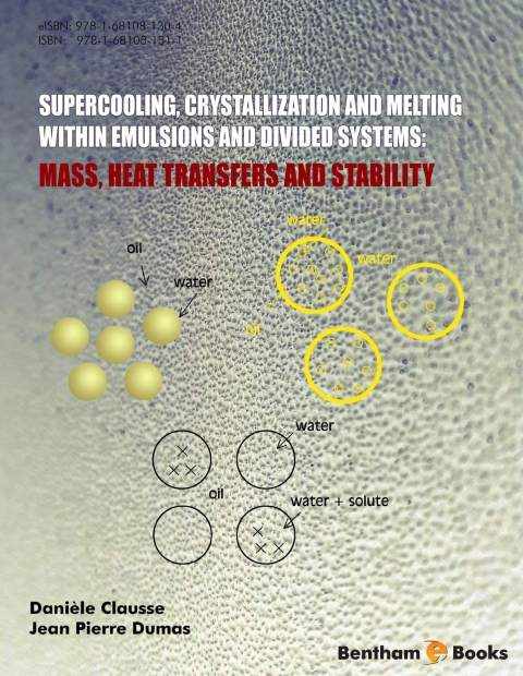Cover image for book Supercooling, Crystallization and Melting within Emulsions and Divided Systems: Mass, Heat Transfers and Stability