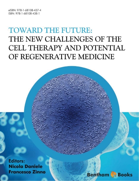 Cover image for book Toward the Future: the New Challenges of the Cell Therapy and Potential of Regenerative Medicine