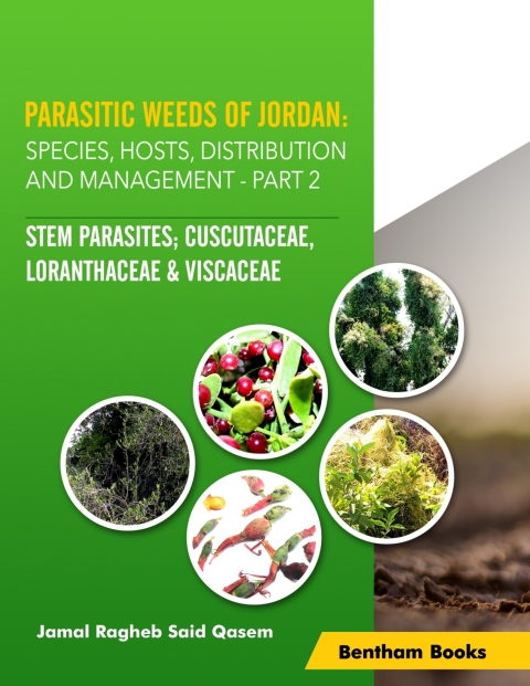 Cover image for book Parasitic Weeds of Jordan: Species, Hosts, Distribution and Management - Part II: Stem Parasites; Cuscutaceae, Loranthaceae & Viscaceae