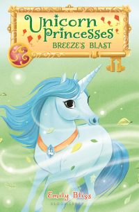 صورة الغلاف: Unicorn Princesses 5: Breeze's Blast 1st edition 9781681196497