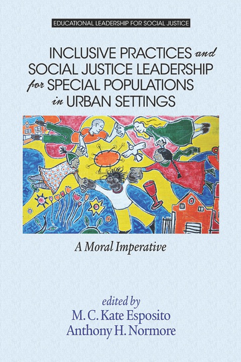 Cover image for book Inclusive Practices and Social Justice Leadership for Special Populations in Urban Settings