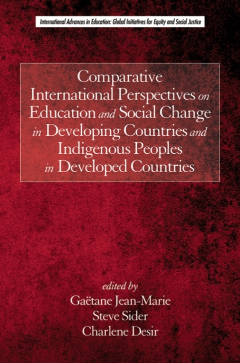 Cover image for book Comparative International Perspectives on Education and Social Change in Developing Countries and Indigenous Peoples in Developed Countries