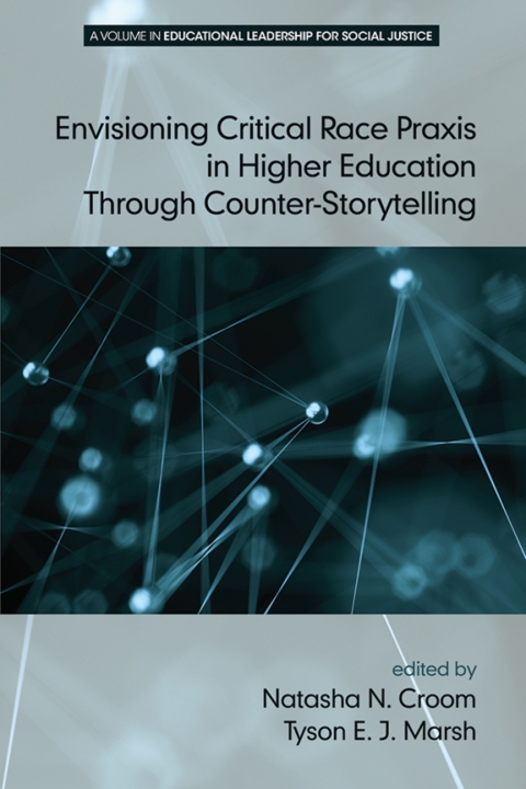Cover image for book Envisioning Critical Race Praxis in Higher Education Through Counter-Storytelling