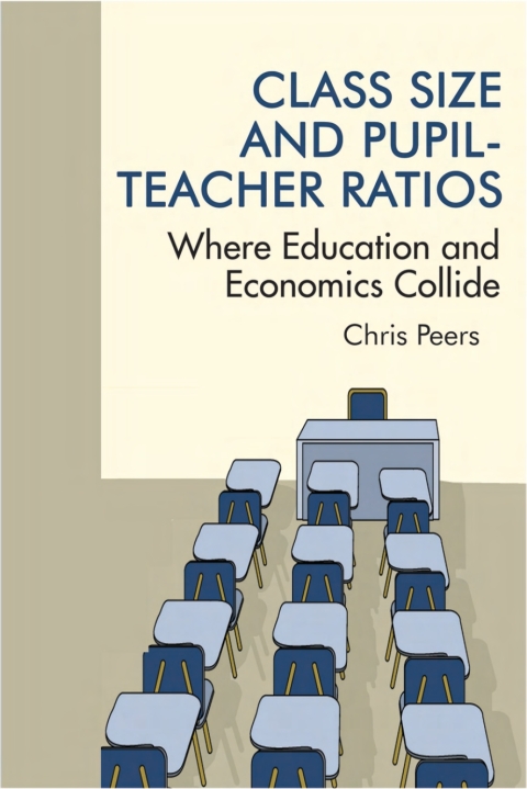 Cover image for book Class Size and Pupil Teacher Ratios